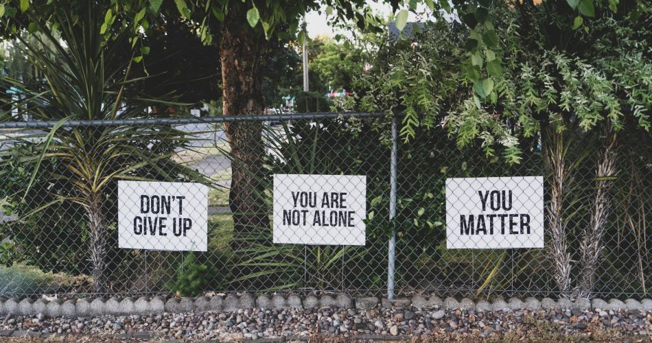 Não desista, você importa e não está sozinho